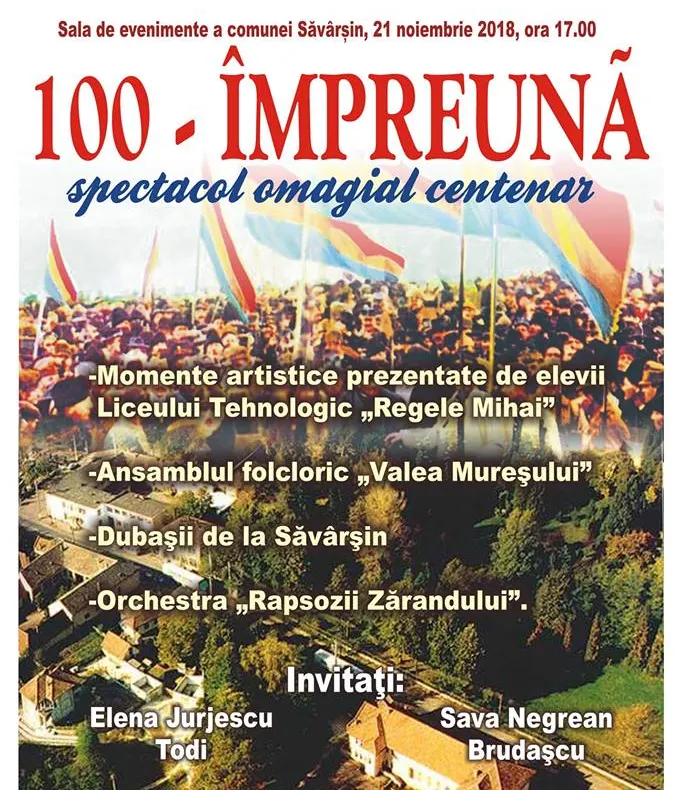 Arad: Spectacol pentru Centenar, miercuri, în comuna regală Săvârșin. Scenete despre Marea Unire și momente cu celebrii Dubași, Elena Jurjescu Todi și Sava Negrean Brudașcu