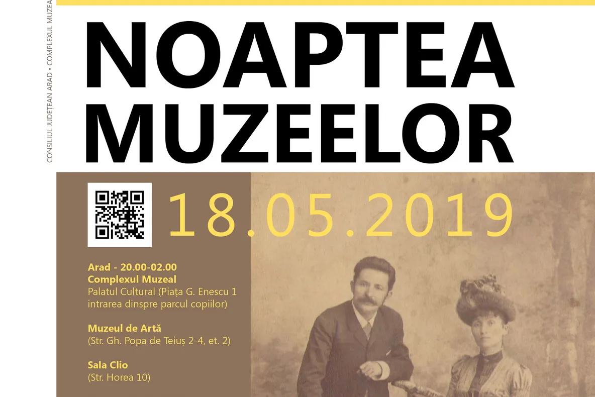 Arad: #noapteamuzeelor Noapte petrecută la muzeu. În municipiu, expozițiile sunt deschise până la ora 02.00 din noapte. PROGRAM COMPLET