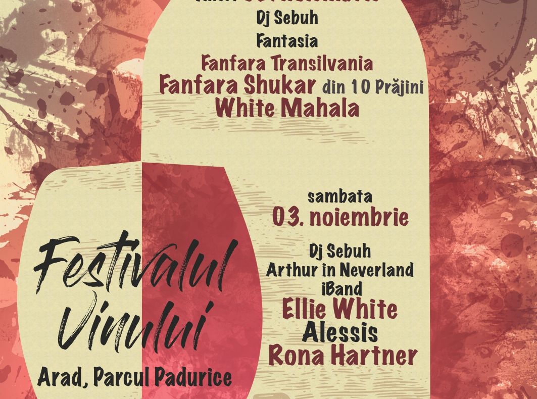 Arad: Festivalul Vinului, în centrul Aradului, de vineri până duminică. Muzică pe toate gusturile, inclusiv cu Rona Hartner. PROGRAM COMPLET