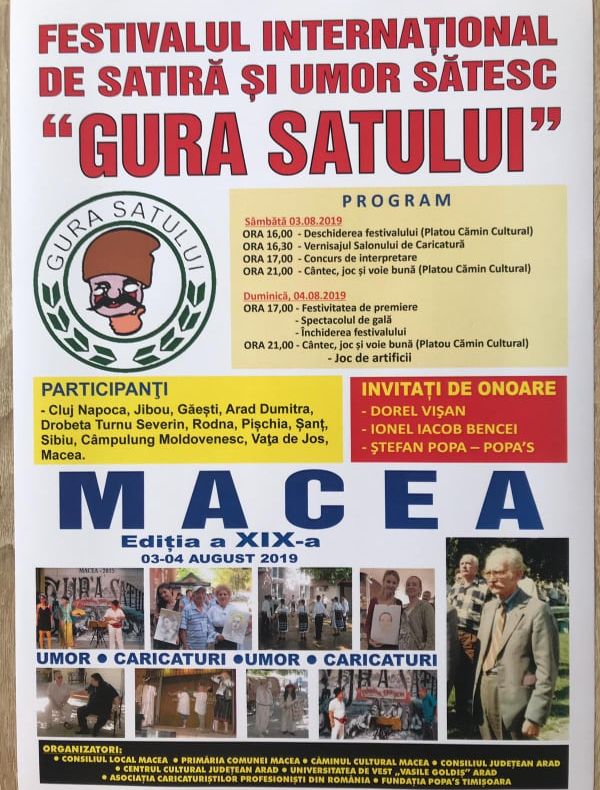 Arad: Judeţul Arad este, timp de 2 zile, capitala umorului românesc. Cea de a XIX-a ediţie a Festivalului internaţional bienal de satiră şi umor "Gura Satului" are loc Macea
