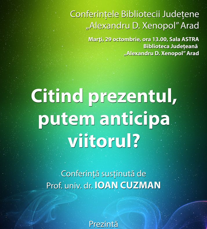 Arad: "Citind prezentul, putem anticipa viitorul?", marți, la Biblioteca din Arad